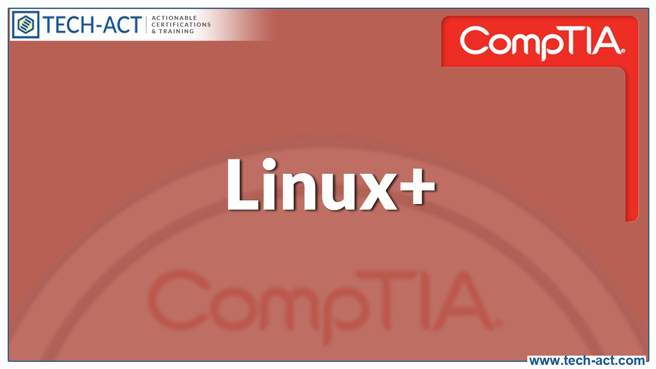 CompTIA’s Linux+ Certification Course TECHACT